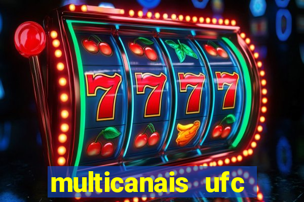 multicanais ufc fight pass